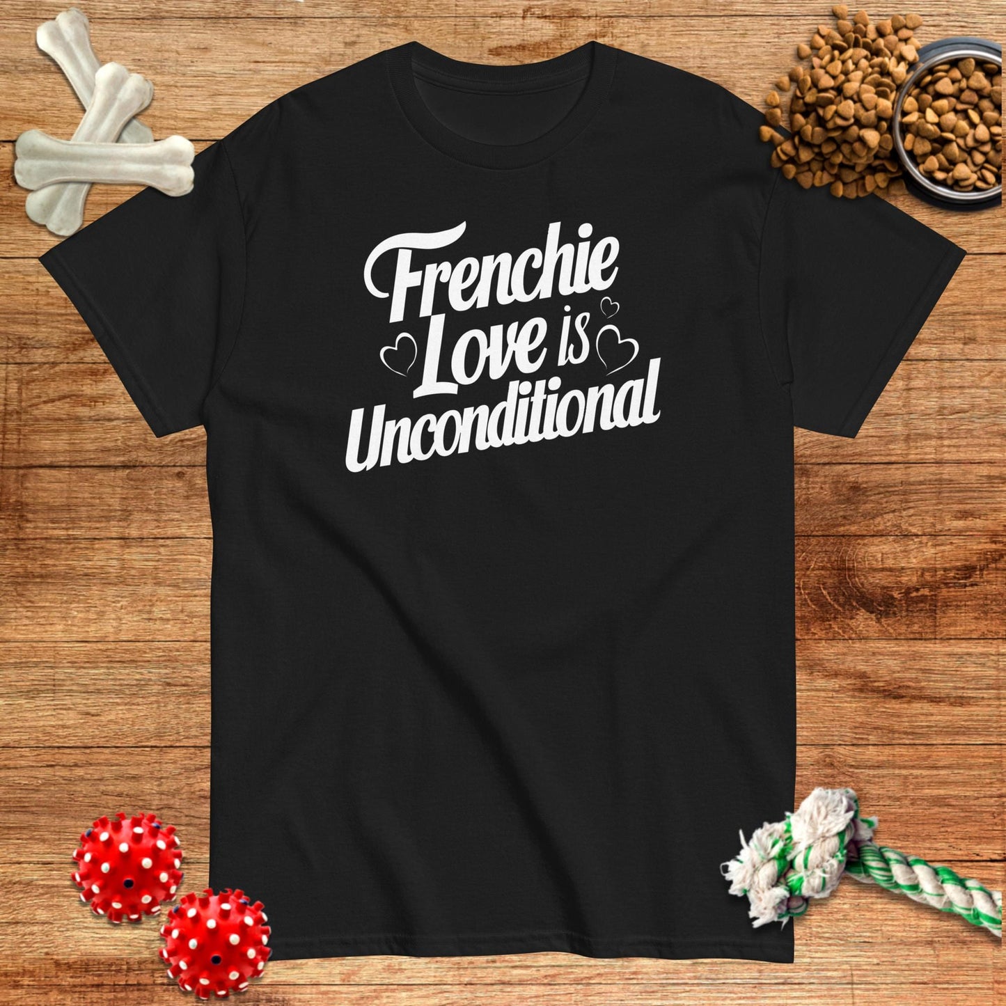 Black t-shirt with "Frenchie Love is Unconditional" text, designed for French Bulldog lovers by Pawsome Frenchie Designs.