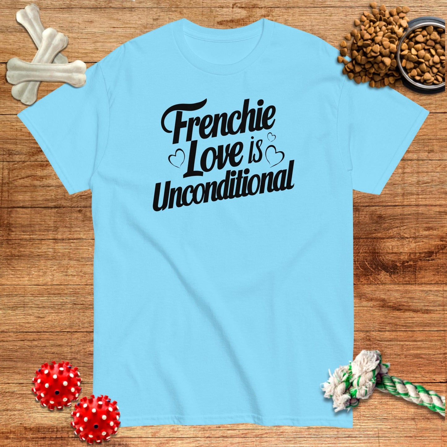 Frenchie Love Is Unconditional T-Shirt | Dark teas