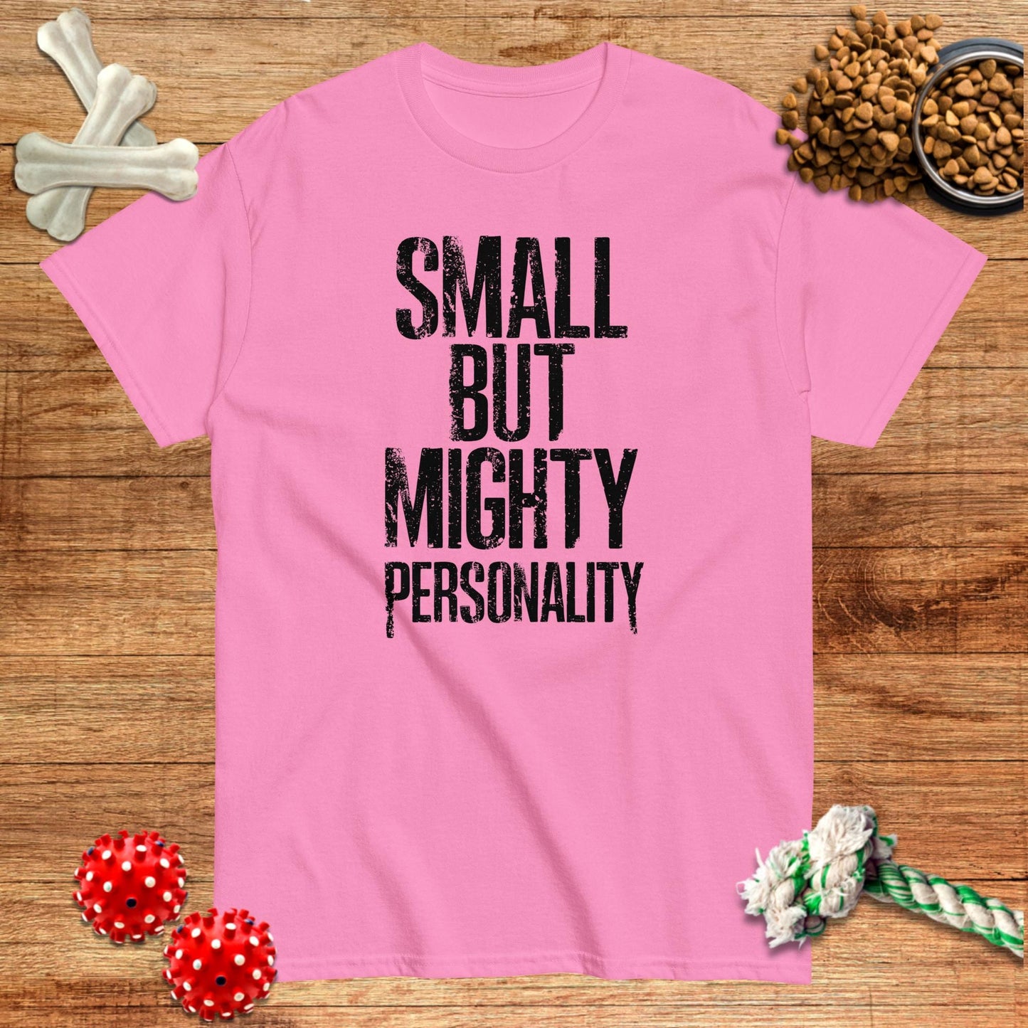 Small But Mighty Personality T-Shirt | Dark teas