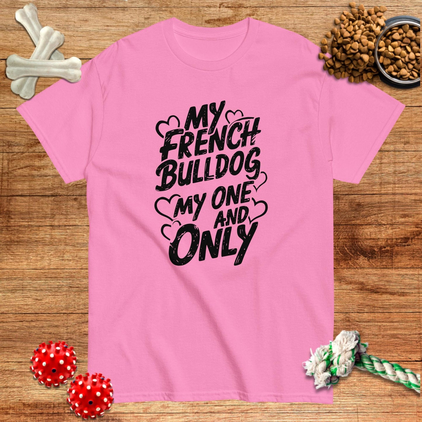 My French Bulldog My One And Only T-Shirt | Dark teas