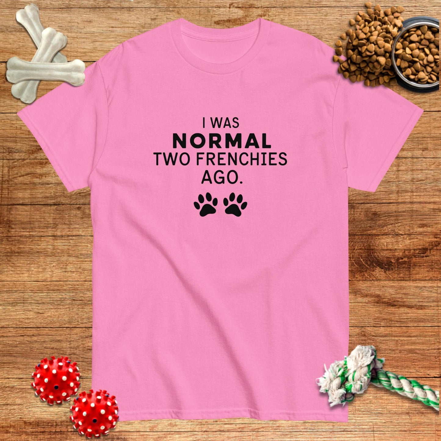 Camiseta "Yo era normal hace dos Frenchies" | Dark Tees