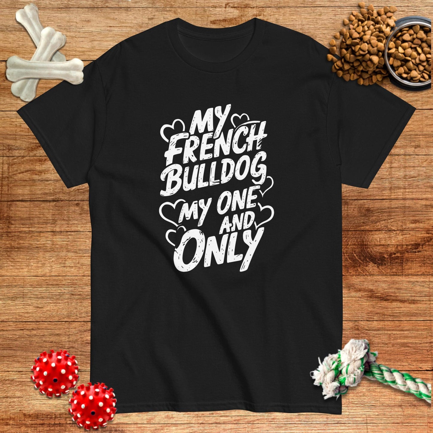 My French Bulldog My One And Only T-Shirt | Dark teas