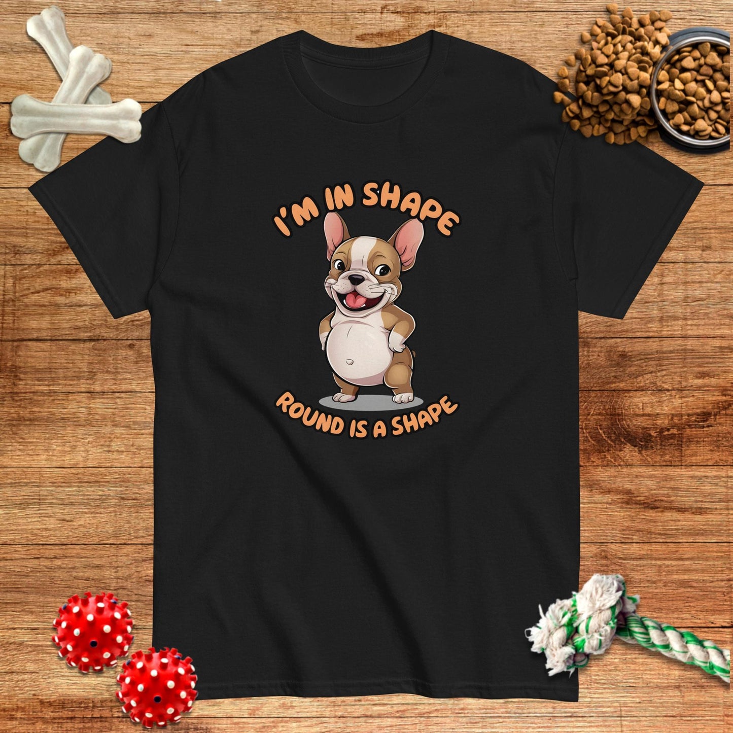 I'm In Shape Round Is A Shape T-Shirt