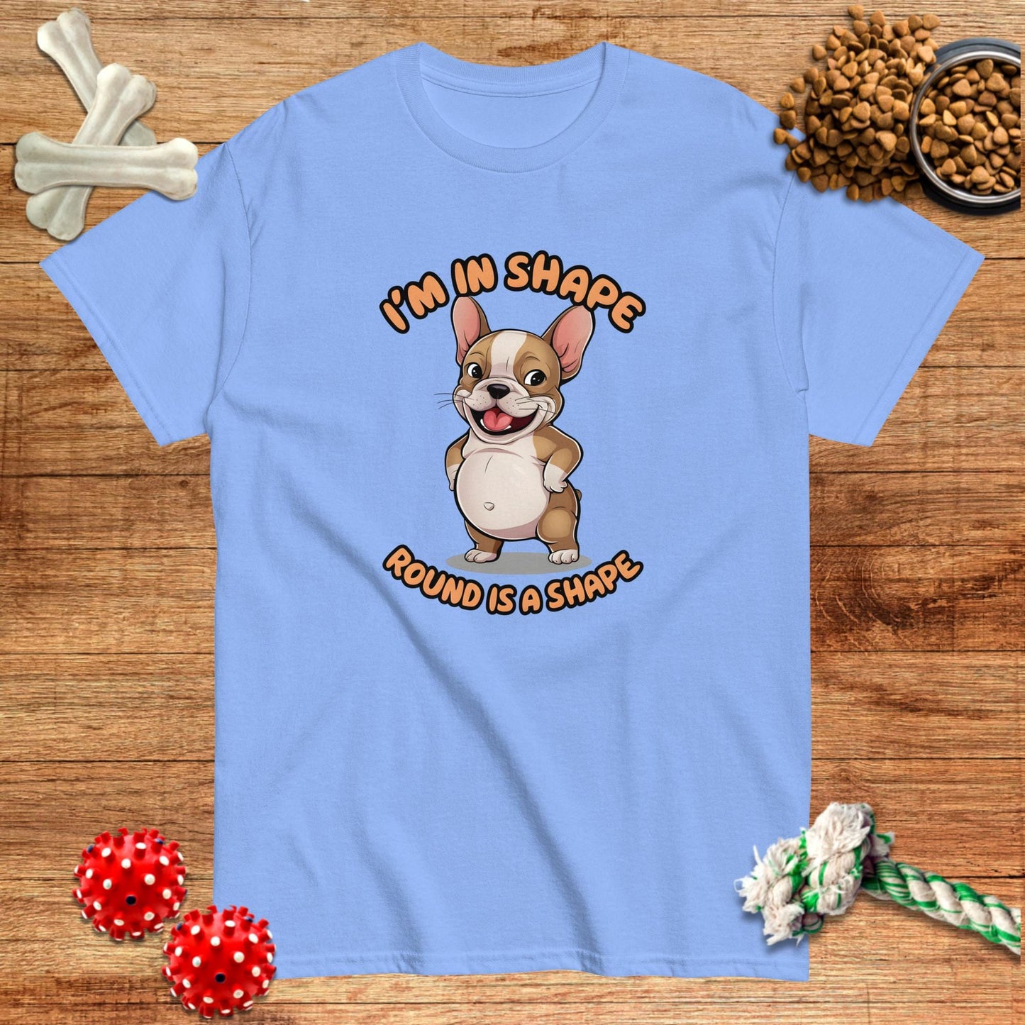 I'm In Shape Round Is A Shape T-Shirt