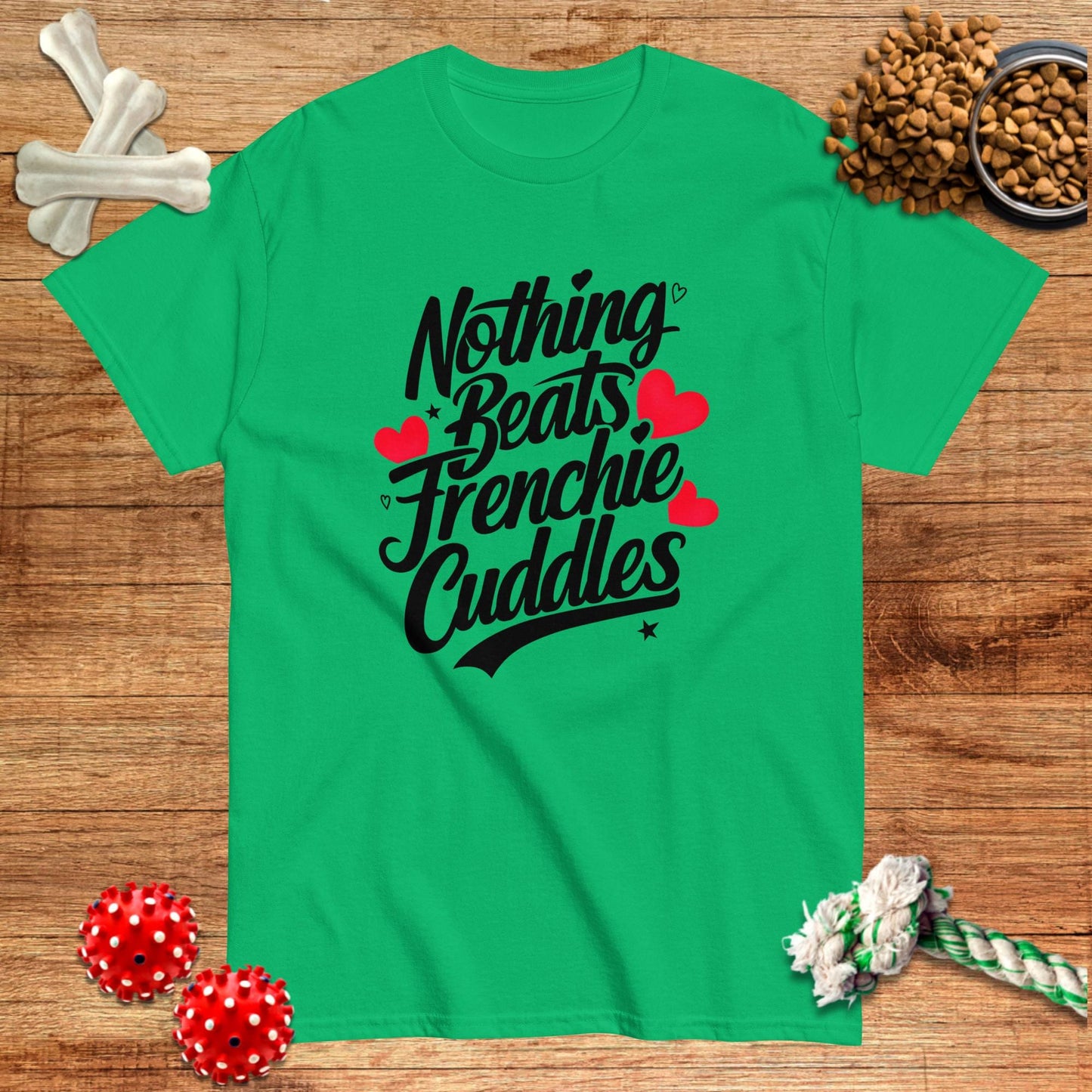 Nothing Beats Frenchie Cuddles T-Shirt