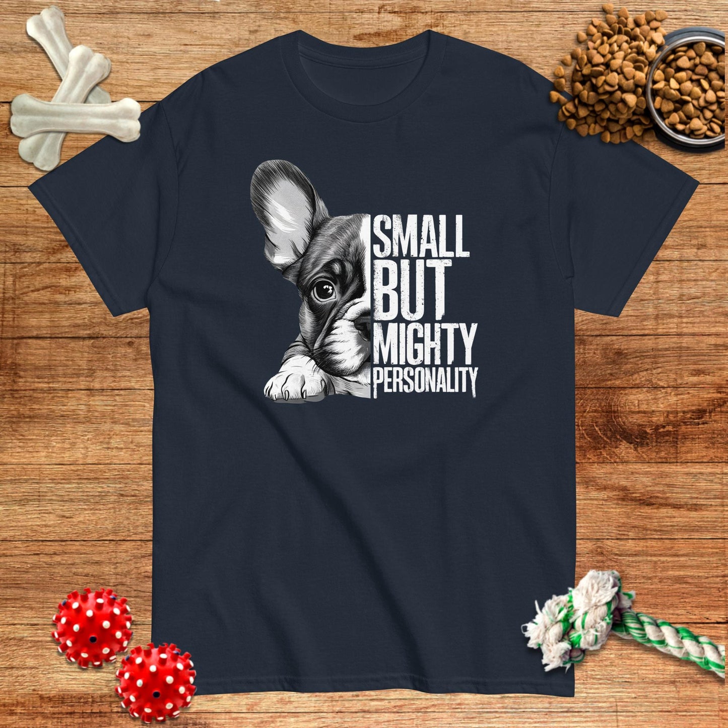 Frenchie Small But Mighty Personality T-Shirt | Dark teas