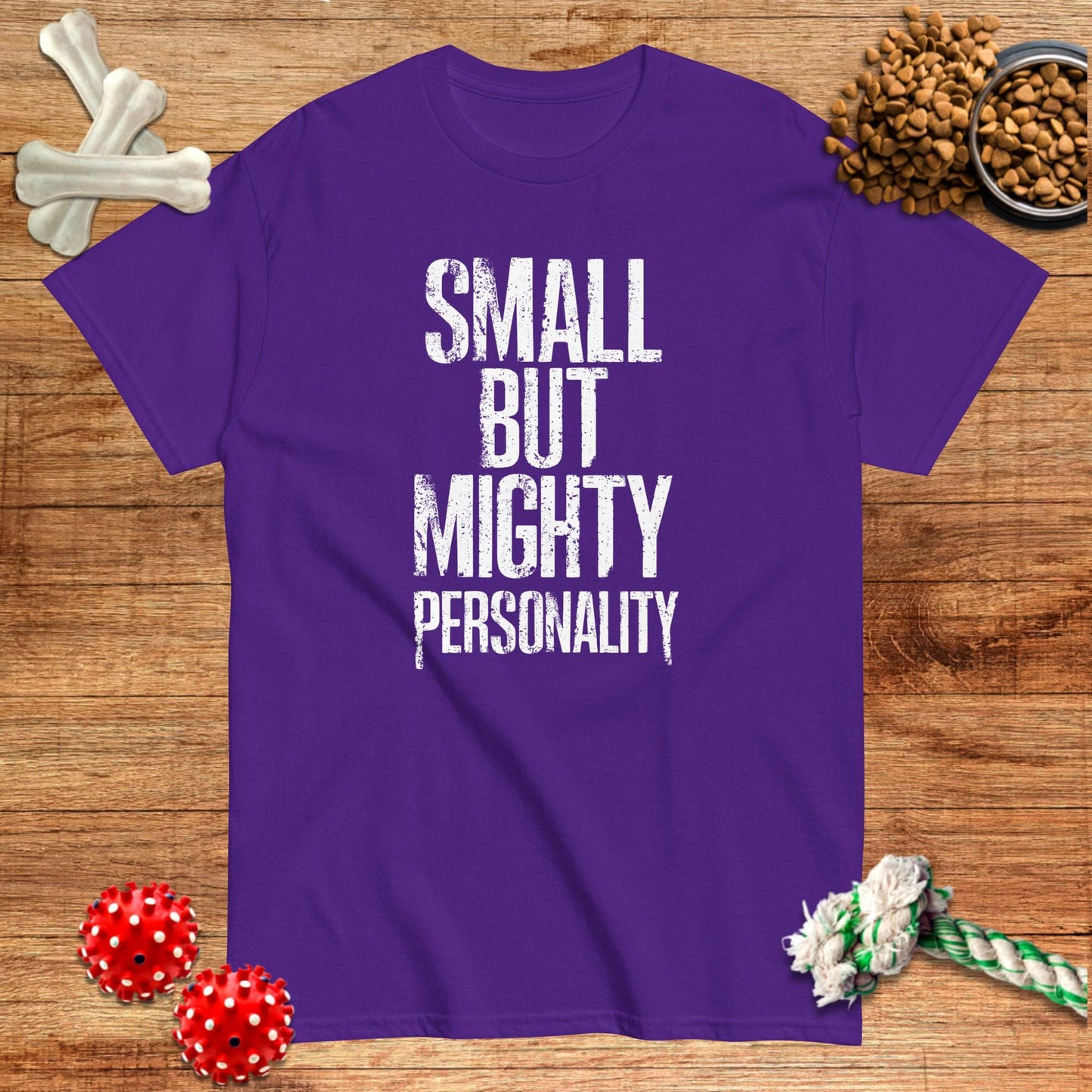 Small But Mighty Personality T-Shirt | Dark teas