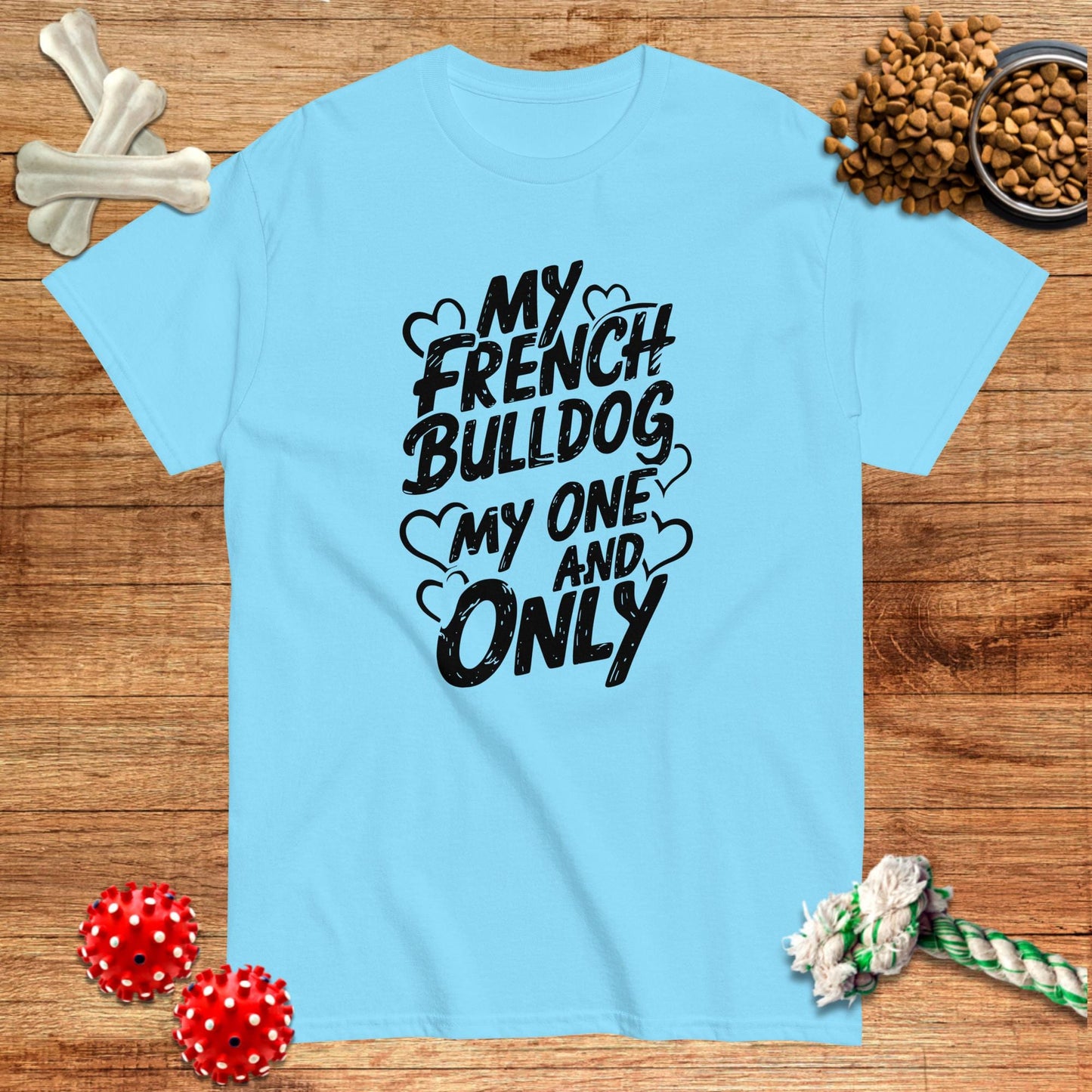 My French Bulldog My One And Only T-Shirt | Dark teas