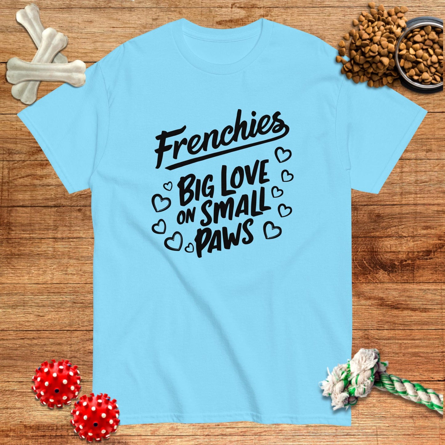 Frenchies Big Love On Small Paws T-Shirt | Dark teas