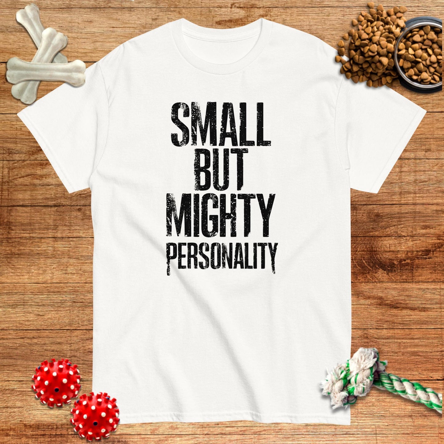 Small But Mighty Personality T-Shirt | Dark teas