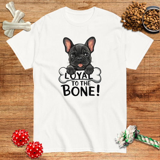 Loyal To The Bone T-Shirt