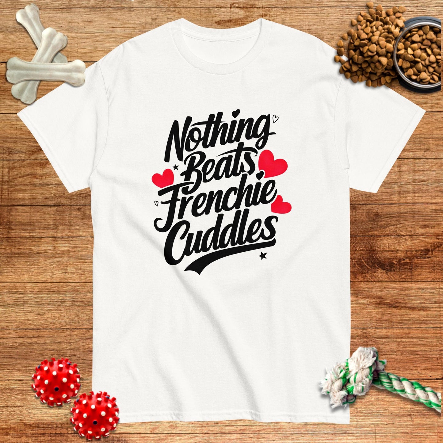 Nothing Beats Frenchie Cuddles T-Shirt